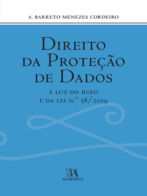 cover image of Direito da Proteção de Dados- À luz do RGPD e da Lei n.º 58/2019